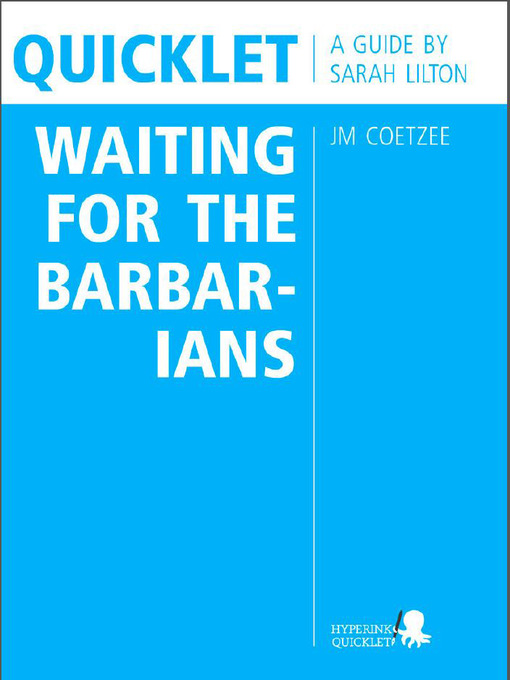 Title details for Quicklet on J. M. Coetzee's Waiting for the Barbarians by Sarah  Lilton - Available